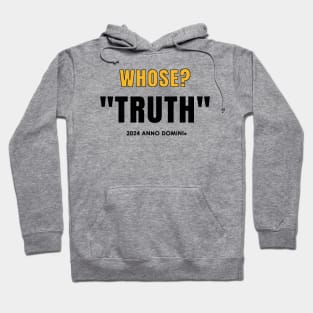 Whose? Truth Year of the Lord 2024 Hoodie